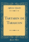 Image for Tartarin de Tarascon (Classic Reprint)