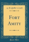 Image for Fort Amity (Classic Reprint)