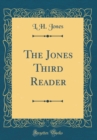 Image for The Jones Third Reader (Classic Reprint)