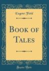 Image for Book of Tales (Classic Reprint)