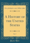 Image for A History of the United States, Vol. 7 (Classic Reprint)