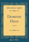 Image for Dominie Dean: A Novel (Classic Reprint)
