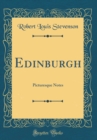 Image for Edinburgh: Picturesque Notes (Classic Reprint)