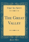 Image for The Great Valley (Classic Reprint)