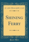 Image for Shining Ferry (Classic Reprint)