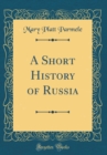 Image for A Short History of Russia (Classic Reprint)