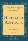 Image for History of Australia, Vol. 2 of 3 (Classic Reprint)