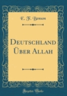 Image for Deutschland Uber Allah (Classic Reprint)