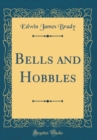 Image for Bells and Hobbles (Classic Reprint)