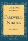 Image for Farewell, Nikola (Classic Reprint)
