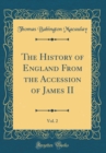 Image for The History of England From the Accession of James II, Vol. 2 (Classic Reprint)
