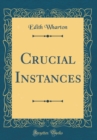 Image for Crucial Instances (Classic Reprint)