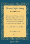 Image for Descriptive Catalogue of Materials Relating to the History of Great Britain and Ireland, to the End of the Reign of Henry VII, Vol. 2: From A. D. 1066 to A. D. 1200 (Classic Reprint)