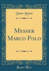 Image for Messer Marco Polo (Classic Reprint)