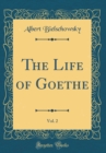 Image for The Life of Goethe, Vol. 2 (Classic Reprint)