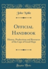 Image for Official Handbook: History, Productions and Resources of the Cape of Good Hope (Classic Reprint)