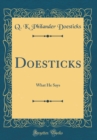 Image for Doesticks: What He Says (Classic Reprint)