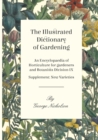 Image for The Illustrated Dictionary of Gardening - An Encyclopaedia of Horticulture for gardeners and Botanists Division IX - Supplement
