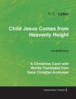 Image for Child Jesus Comes from Heavenly Height - A Christmas Carol with Words Translated from Hans Christian Andersen for SATB Choir