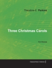 Image for Three Christmas Carols for Chorus