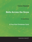 Image for Bells Across the Snow - Four-Part Christmas Carol for Satb Voices
