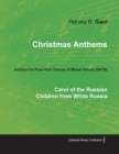 Image for Christmas Anthems - Carol of the Russian Children from White Russia - Anthem for Four-Part Chorus of Mixed Voices (Satb)