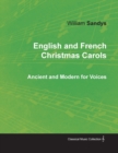 Image for English and French Christmas Carols - Ancient and Modern for Voices
