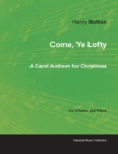 Image for Come, Ye Lofty - A Carol Anthem for Christmas for Chorus and Piano