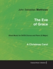 Image for The Eve of Grace - A Christmas Carol - Sheet Music for SATB Chorus and Piano (G Major)