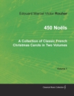 Image for 450 Noels - A Collection of Classic French Christmas Carols in Two Volumes - Volume 1