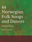 Image for 44 Norwegian Folk Songs and Dances - Sheet Music for Piano