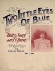 Image for Two Little Eyes of Blue - Waltz, Song and Chorus - Sheet Music for Voice and Piano