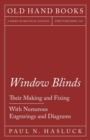 Image for Window Blinds - Their Making and Fixing - With Numerous Engravings and Diagrams
