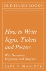 Image for How to Write Signs, Tickets and Posters;With Numerous Engravings and Diagrams