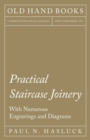 Image for Practical Staircase Joinery - With Numerous Engravings and Diagrams
