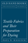 Image for Textile Fabrics and Their Preparation for Dyeing