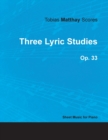 Image for Tobias Matthay Scores - Three Lyric Studies, Op. 33 - Sheet Music for Piano