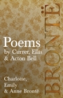 Image for Poems - by Currer, Ellis &amp; Acton Bell; Including Introductory Essays by Virginia Woolf and Charlotte Bront?