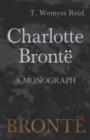 Image for Charlotte Bronte - A Monograph