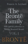 Image for The Bronte Family - With Special Reference to Patrick Branwell Bronte - Vol. I