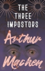 Image for The Three Impostors - Or, The Transmutations