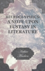 Image for Hieroglyphics : A Note upon Ecstasy in Literature