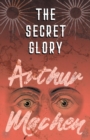 Image for The Secret Glory
