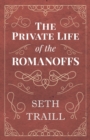 Image for The Private Life of the Romanoffs