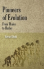 Image for Pioneers of Evolution from Thales to Huxley