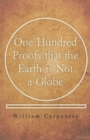 Image for One Hundred Proofs that the Earth is Not a Globe