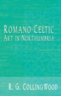 Image for Romano-Celtic Art in Northumbria