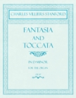 Image for Fantasia and Toccata - In D-Minor for the Organ - Op.57