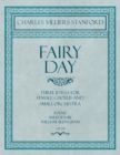 Image for Fairy Day - Three Idylls for Female Chorus and Small Orchestra - Poems Written by William Allingham - Op.131