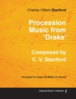 Image for Procession Music from &#39;Drake&#39; - Composed by C. V. Stanford - Arranged for Organ by Walter G. Alcock